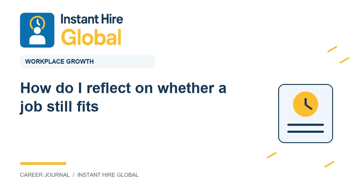 How do I reflect on whether a job still fits?