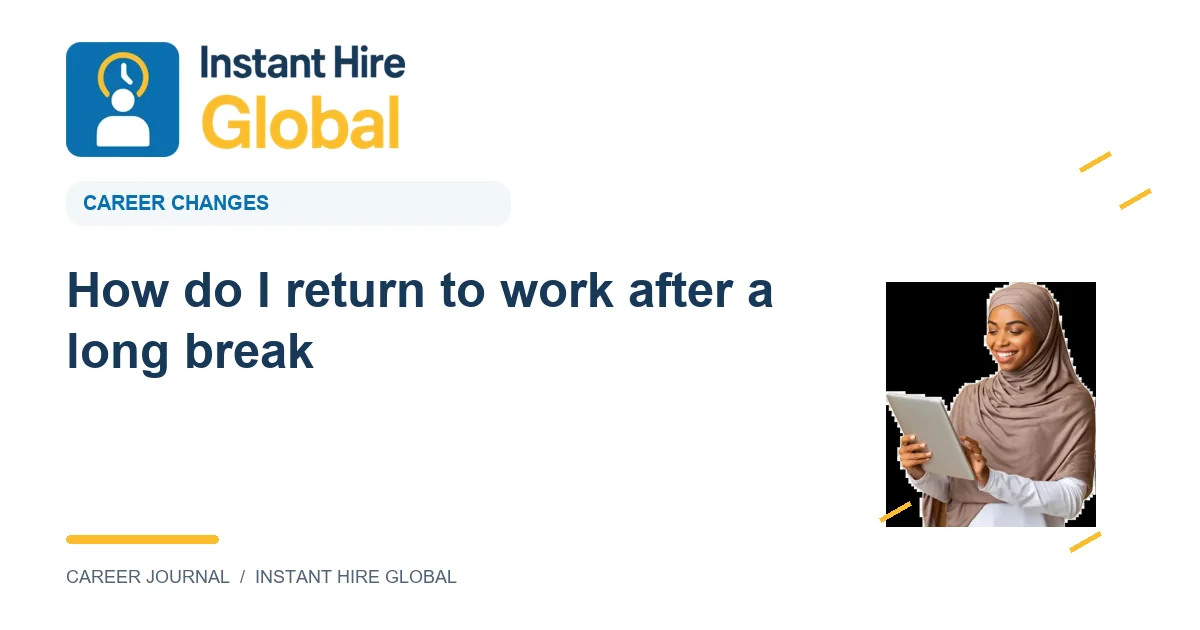 How do I return to work after a long break?