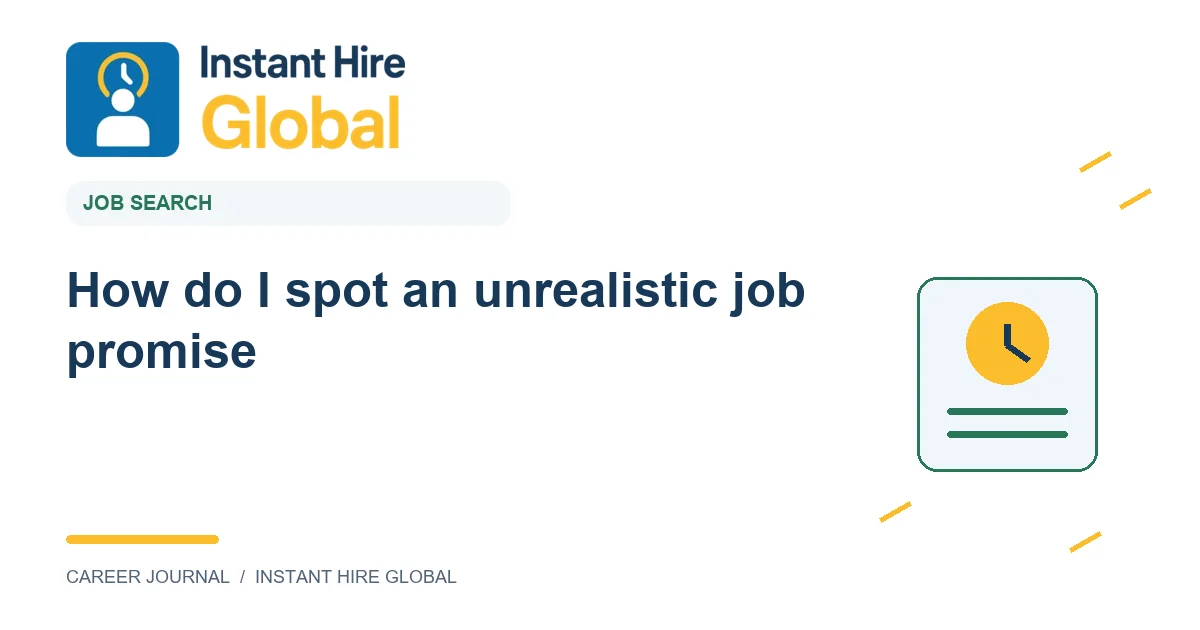 How do I spot an unrealistic job promise?
